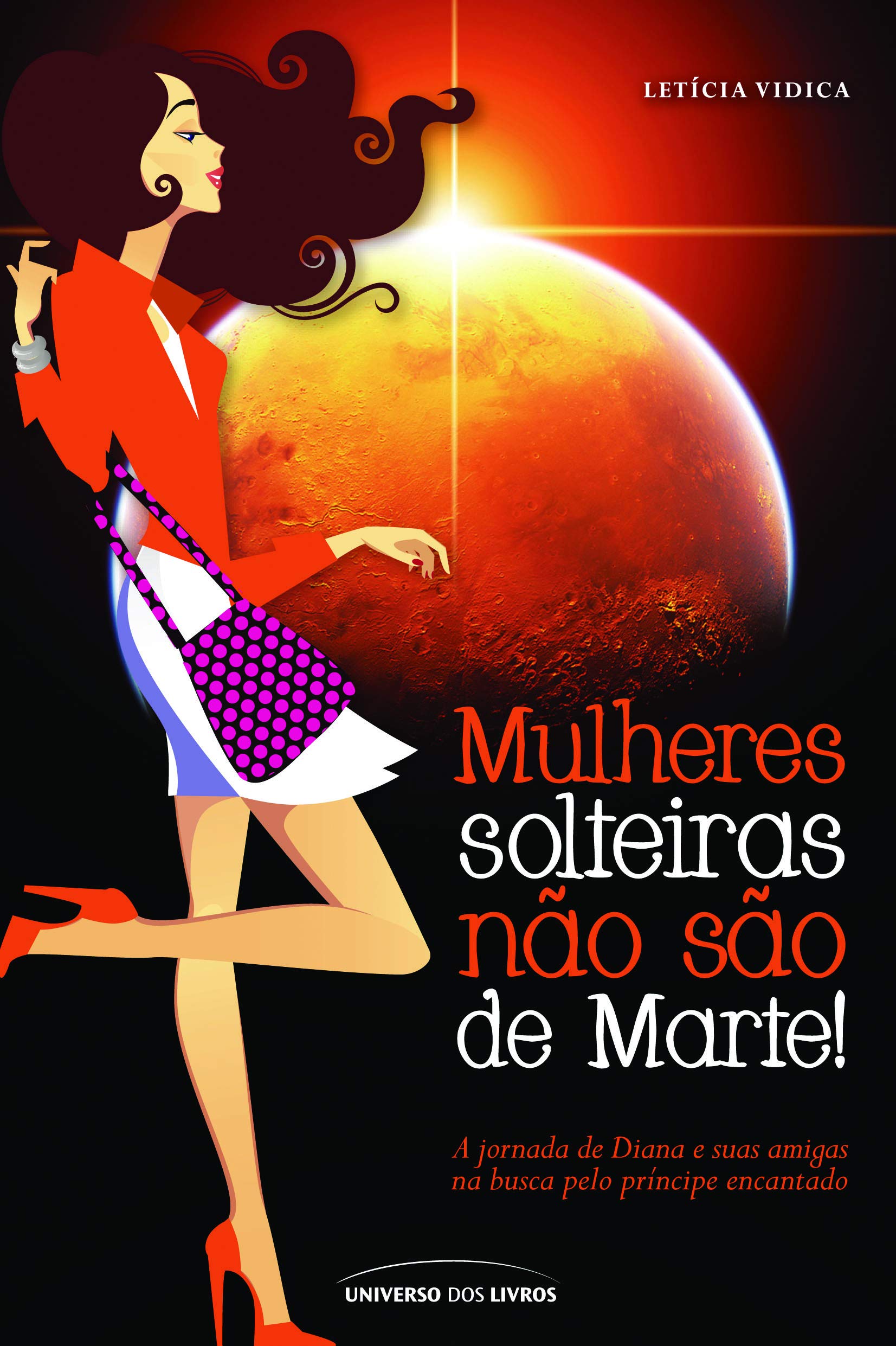 Mulheres Solteiras Não São De Marte (Em Portuguese do Brasil) Books