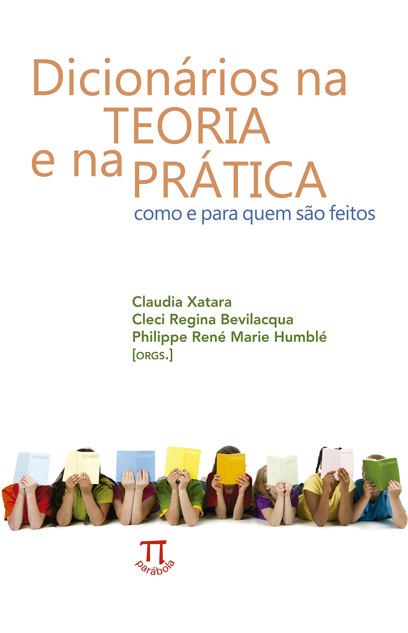 Dicionários Na Teoria E Na Pratica. Como E Para Quem São Feitos (Em Portuguese do Brasil) Books