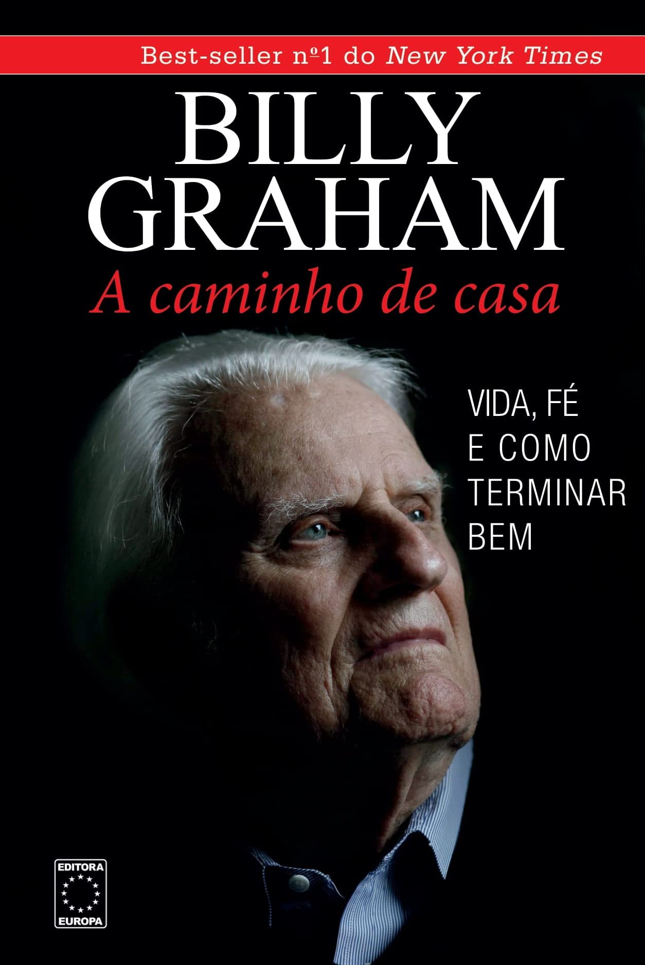 Billy Graham. A Caminho de Casa (Em Portuguese do Brasil) Books