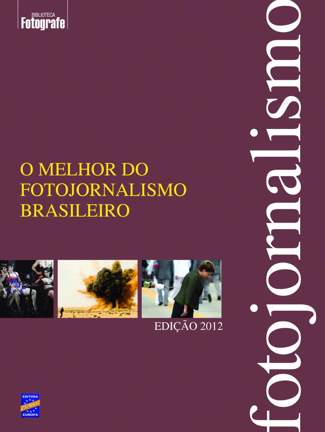 O Melhor do Fotojornalismo Brasileiro 2012 Books