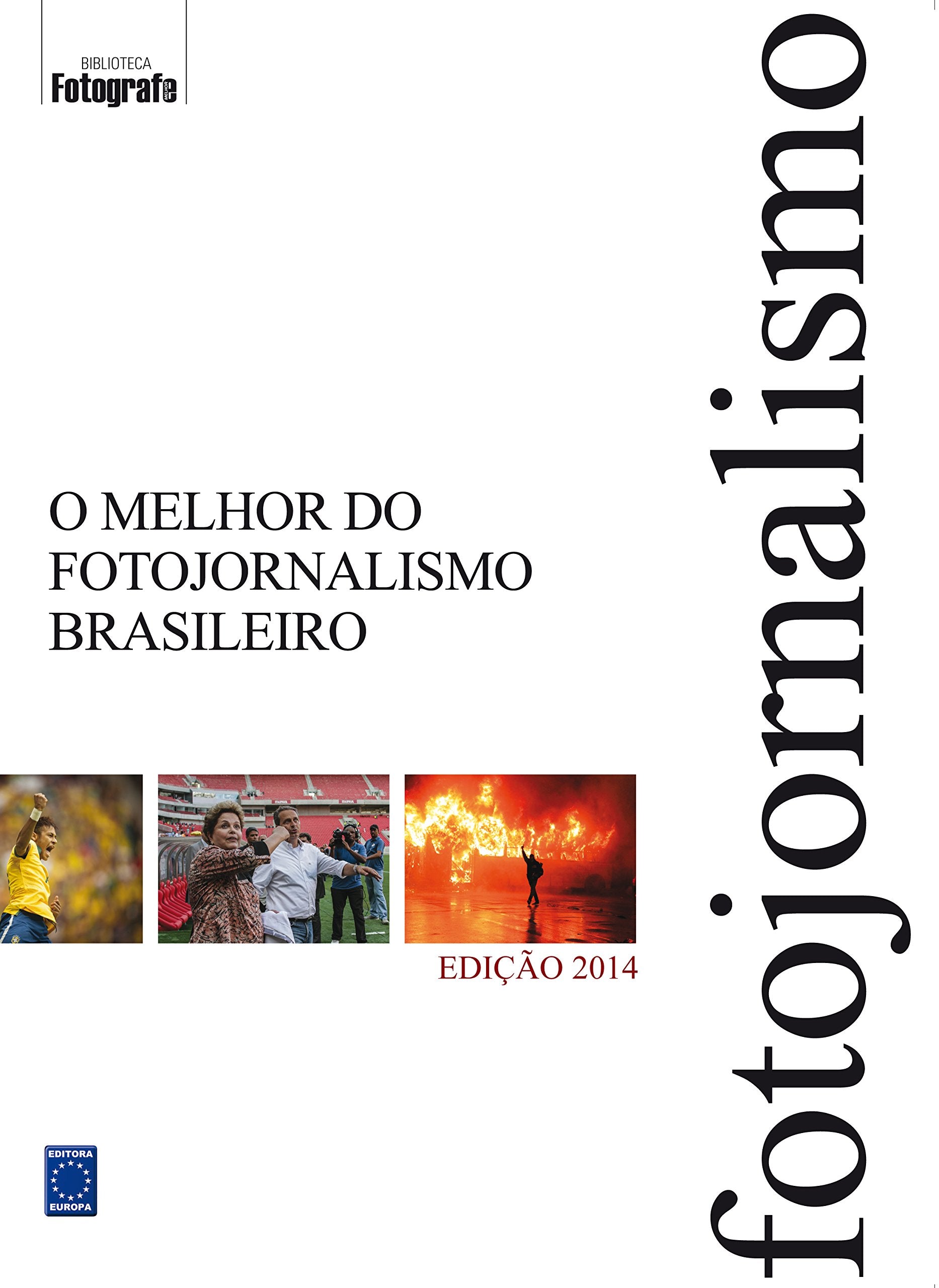 O Melhor do Fotojornalismo Brasileiro 2014 (Em Portuguese do Brasil) book