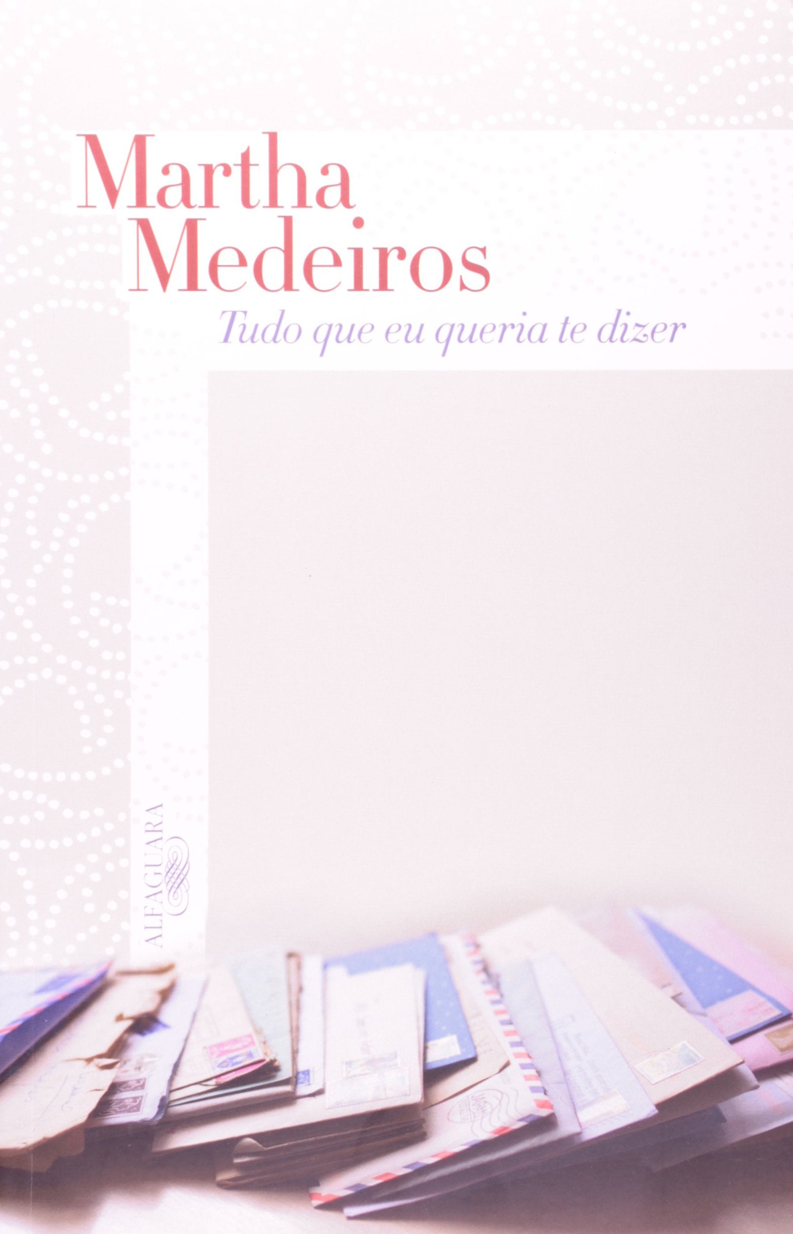 Tudo Que Eu Queria Te Dizer (Em Portuguese do Brasil) Books