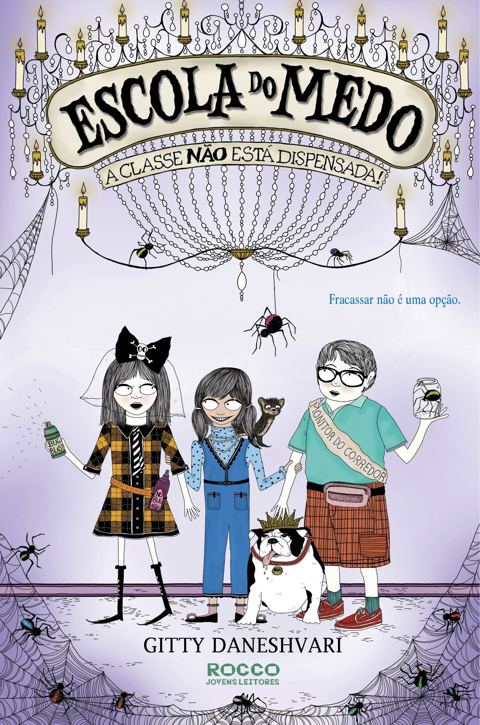 A Classe Não Está Dispensada - Volume 2. Coleção Escola do Medo (Em Portuguese do Brasil) Books
