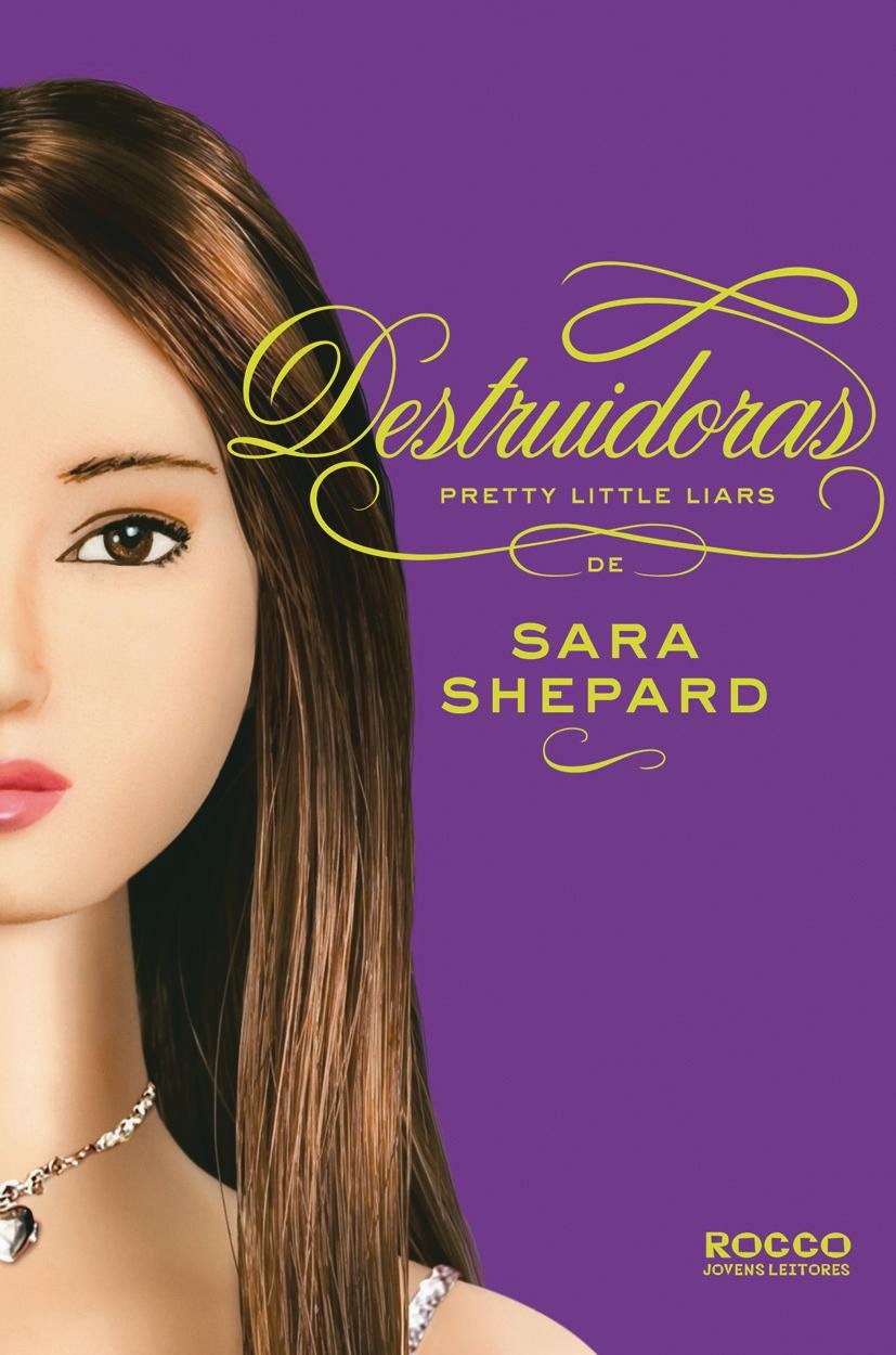 Destruidoras - Volume 6. Coleção Pretty Little Liars (Em Portuguese do Brasil) Books