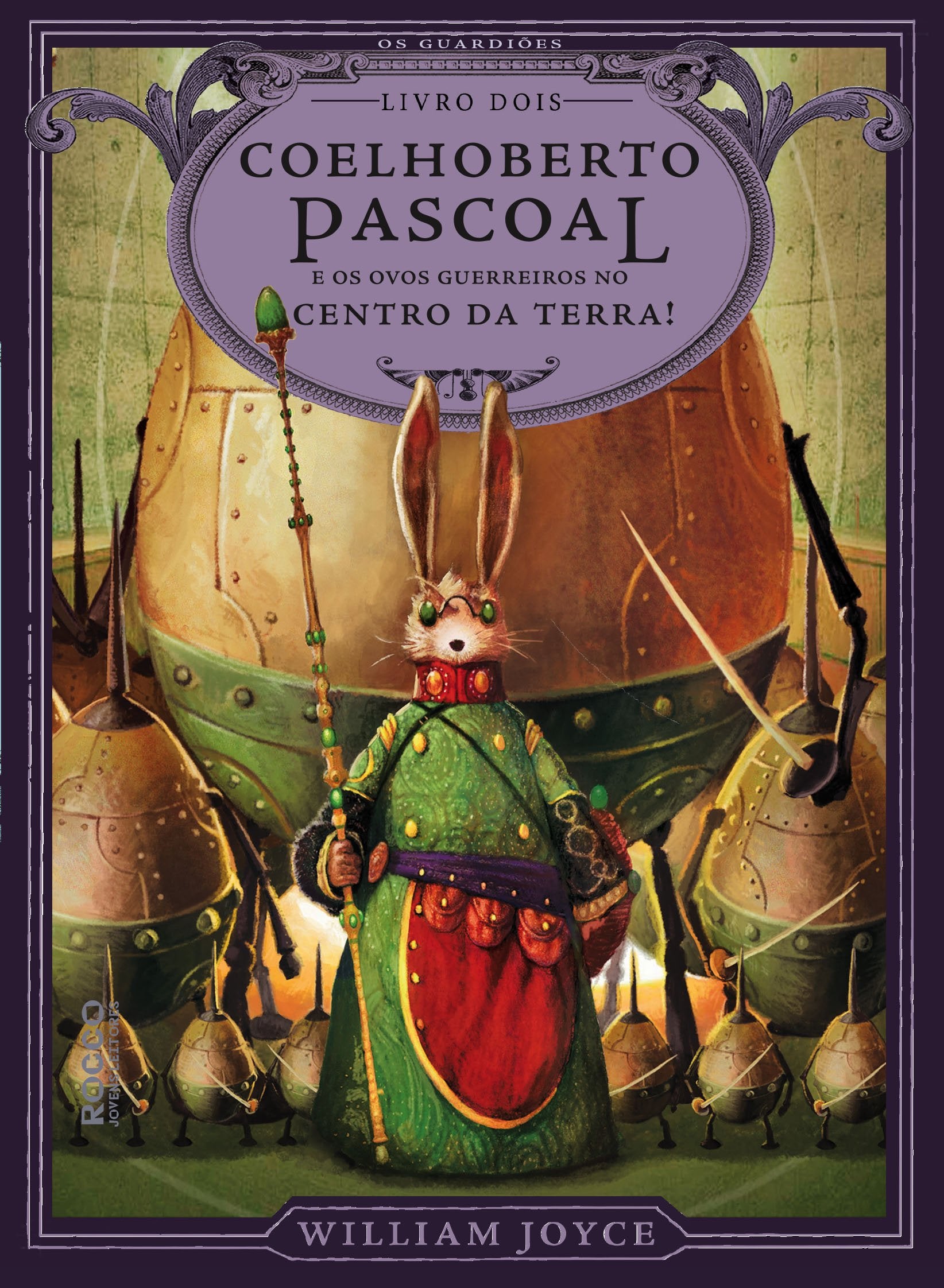 Coelhoberto Pascoal e os Ovos Guerreiros no Centro da Terra - Volume 3. Coleção Os Guardiões da Infância (Em Portuguese do Brasil) Books