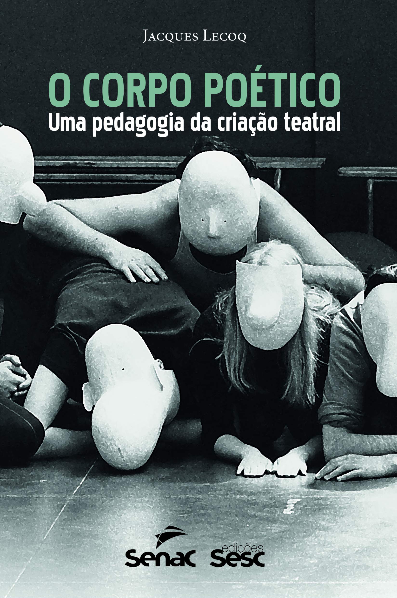 O Corpo Poético. Uma Pedagogia da Criação Teatral book