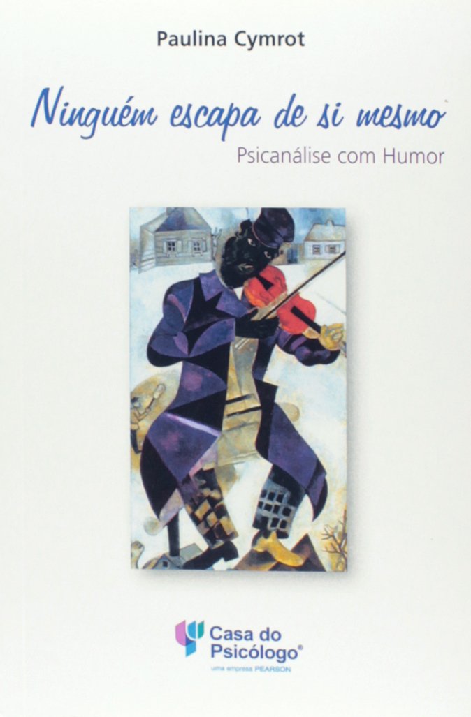 Ninguem Escapa De Si Mesmo - Psicanalise Com Humor (Em Portuguese do Brasil) Books
