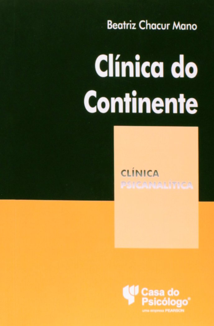 Clinica Do Continente (Colecao Clinica Psicanalitica) Books