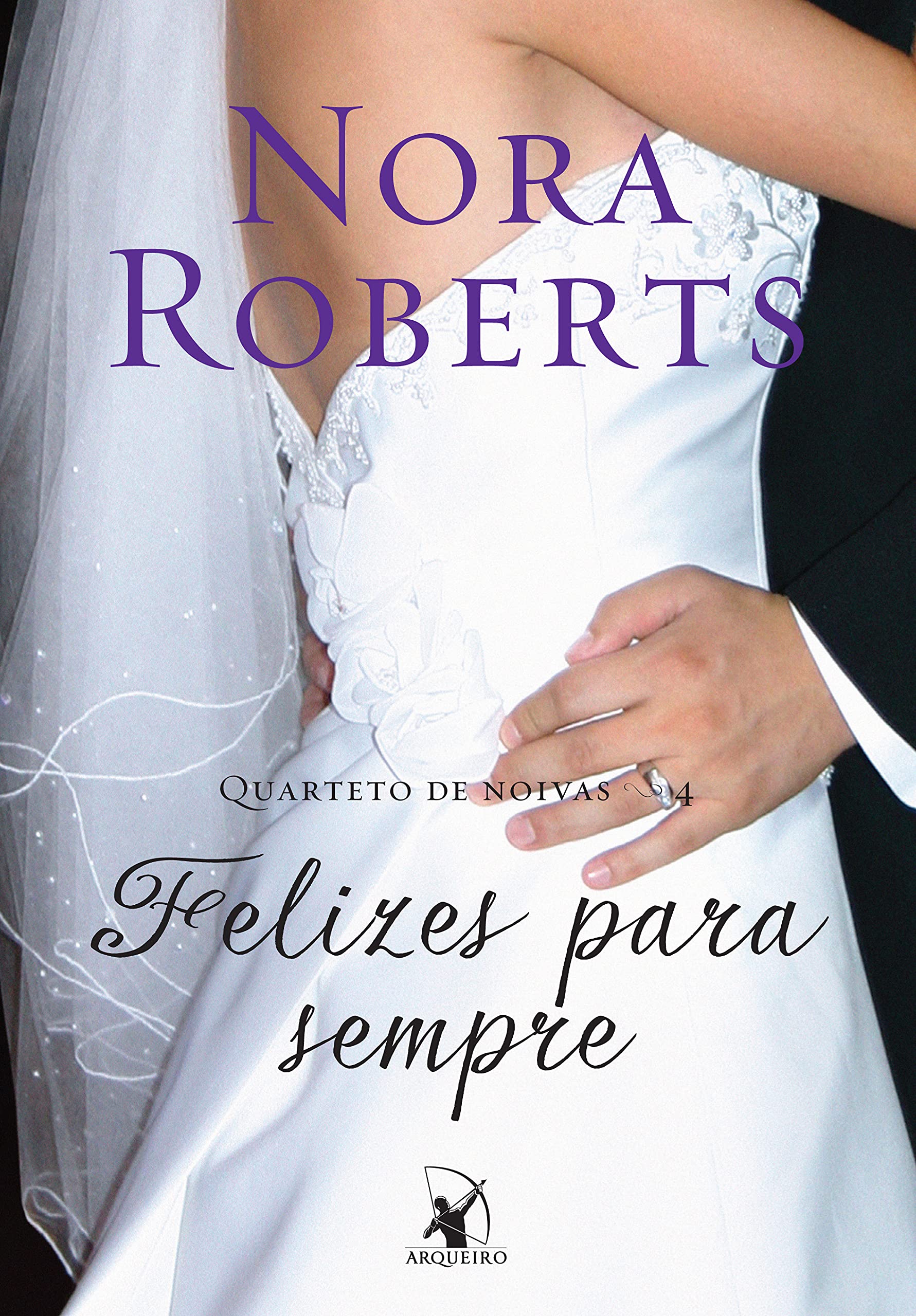 Felizes Para Sempre. Quarteto de Noivas 4 (Em Portuguese do Brasil) book