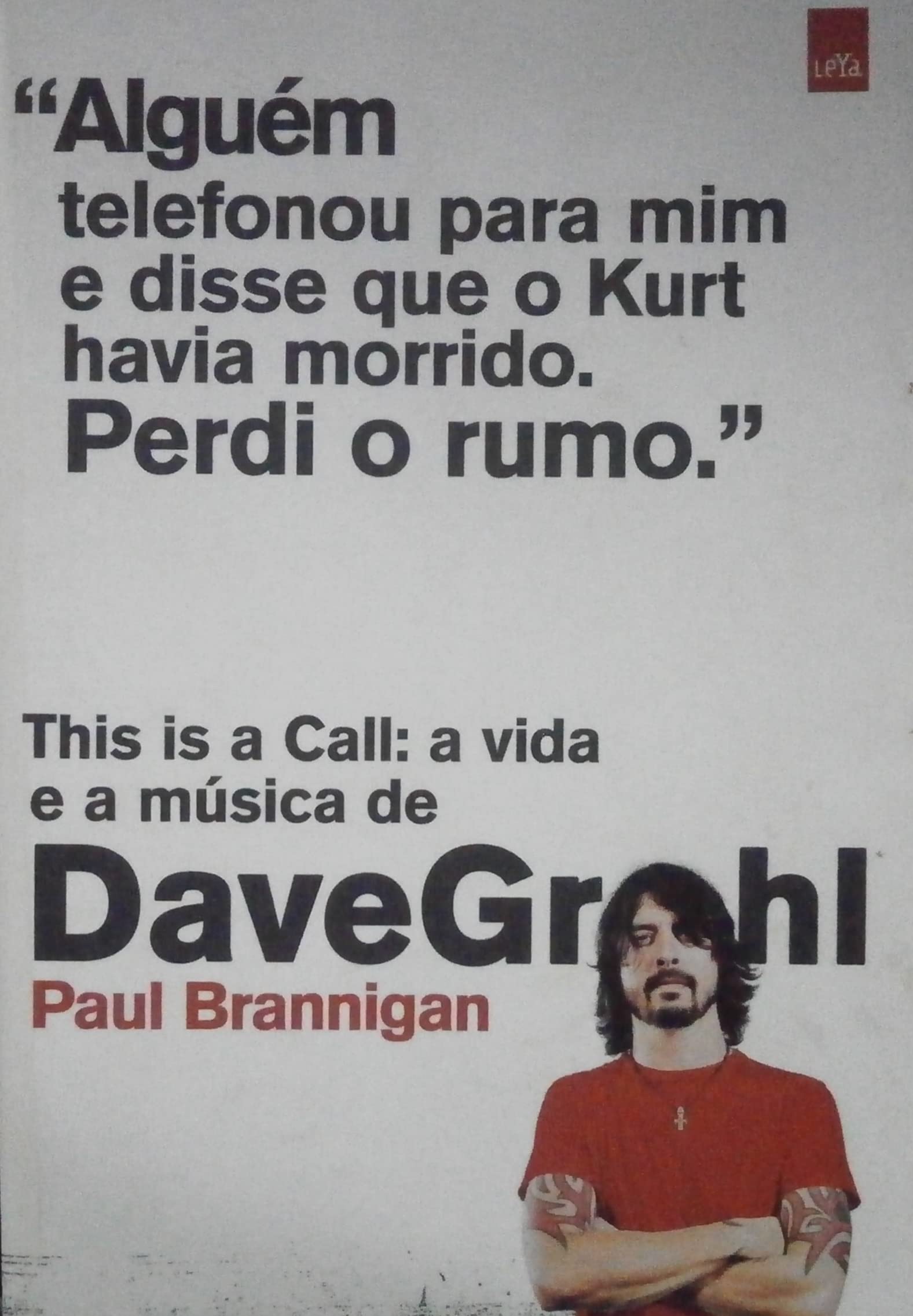 This Is A Call. A Vida E A Música De Dave Grohl (Em Portuguese do Brasil) Books