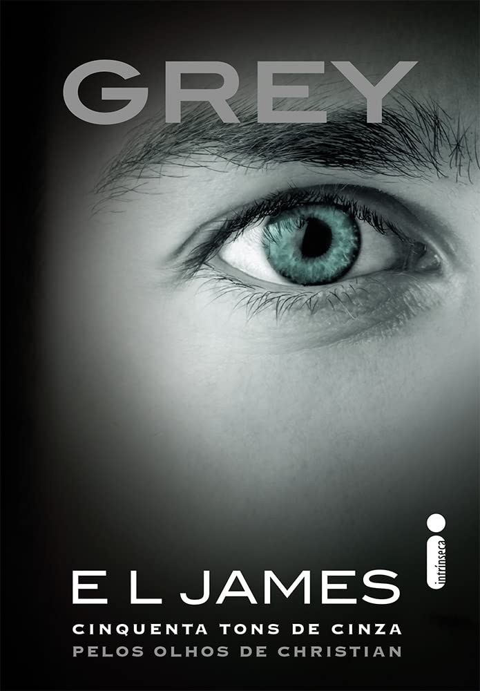 Grey: Cinquenta Tons de Cinza Pelos Olhos de Christian (Em Portuguese do Brasil) Books