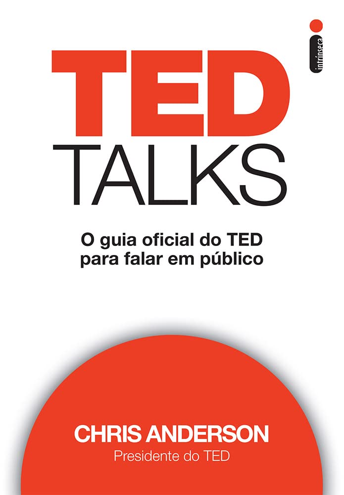 Ted Talks. O Guia Oficial do Ted Para Falar em Público (Em Portuguese do Brasil) Books