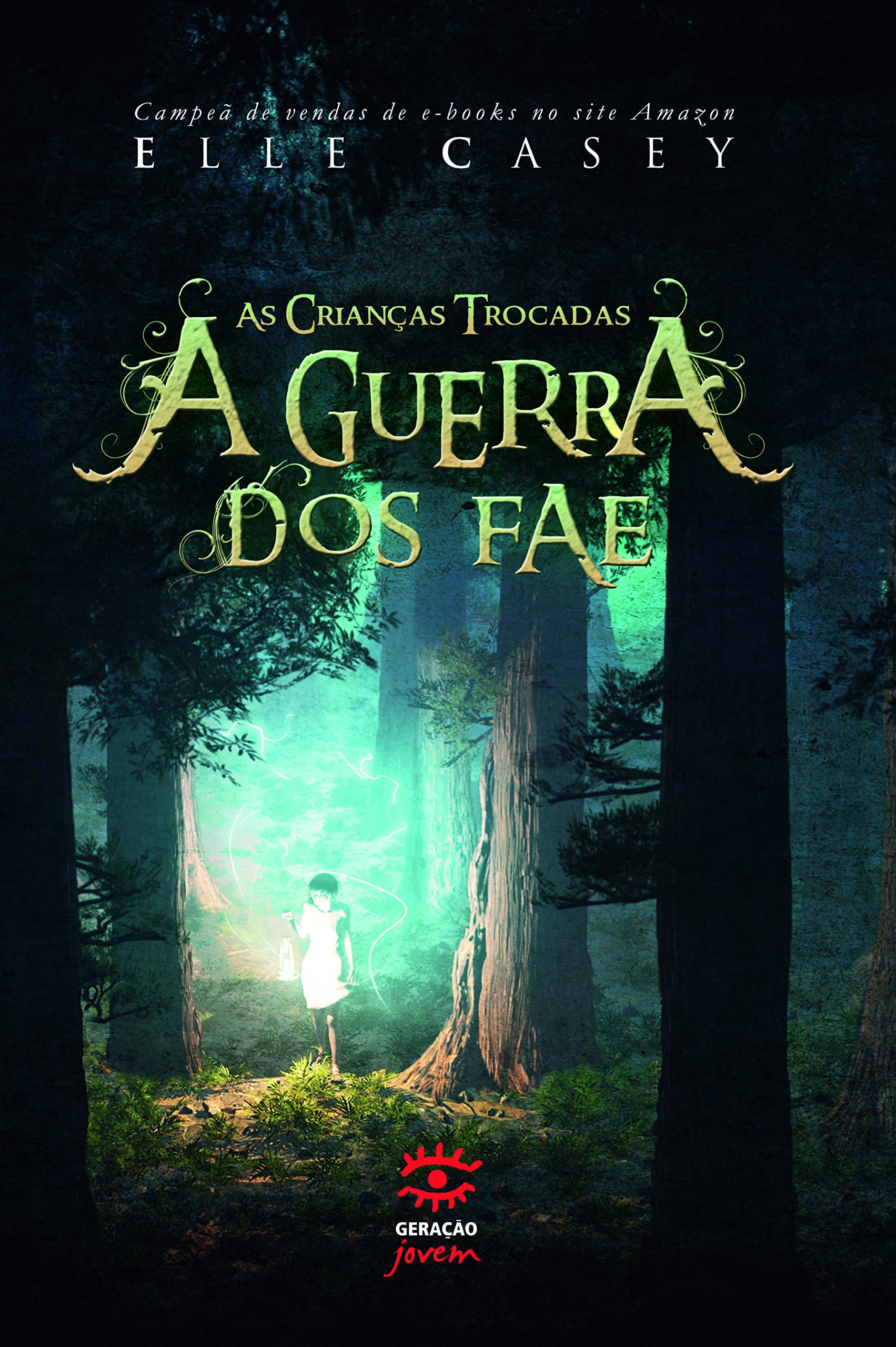 A Guerra Dos Fae. As Crianças Trocadas - Volume 1 (Em Portuguese do Brasil) book