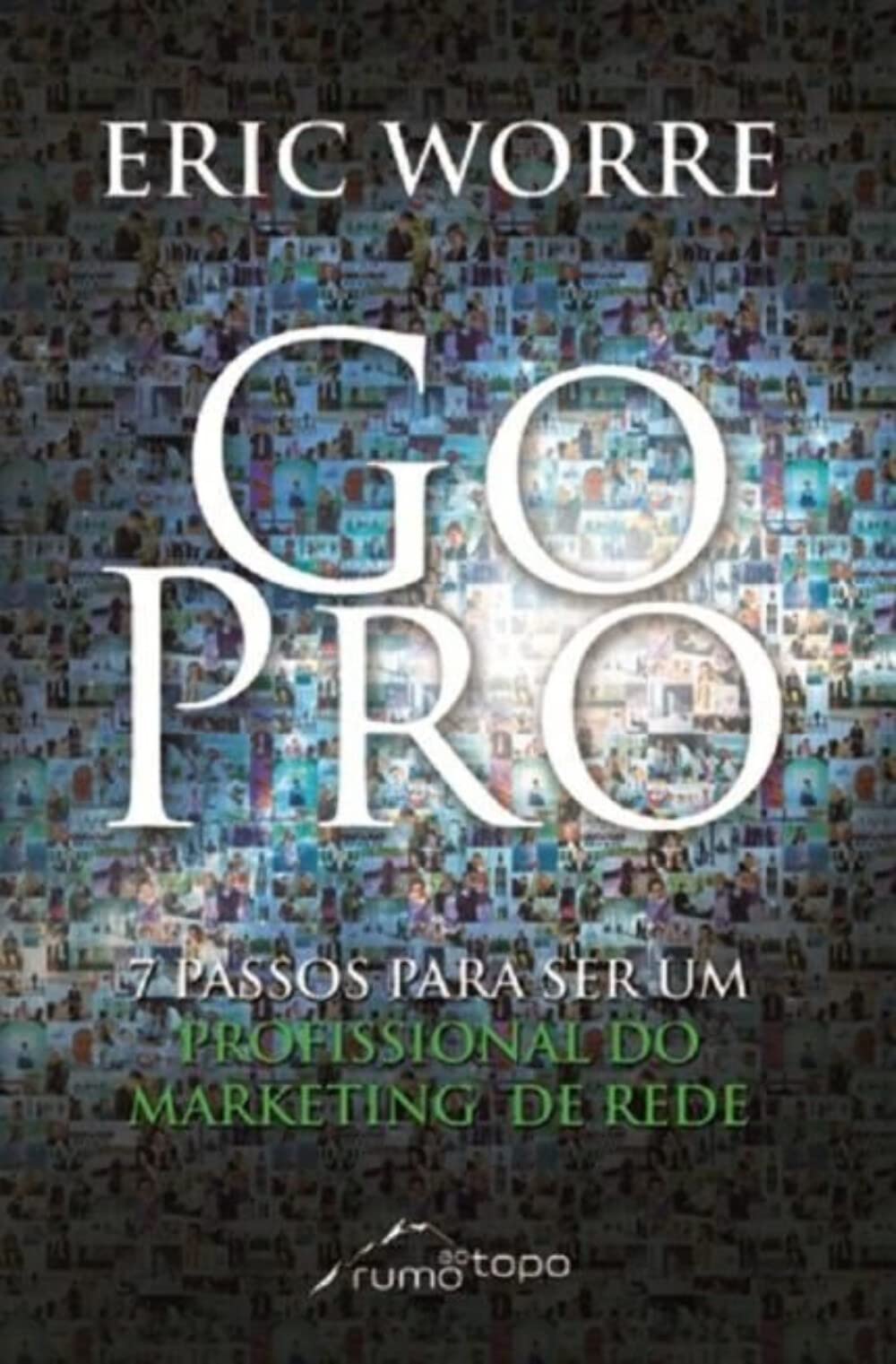 Go Pro: Passos Para Se Tornar Um Profissional do Marketing de Rede Books