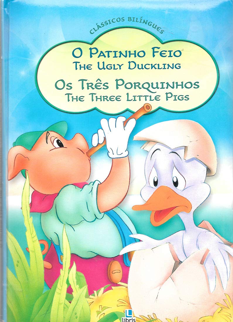 O Patinho Feio e Os Três Porquinhos - Col. Clássicos Bilíngues Books