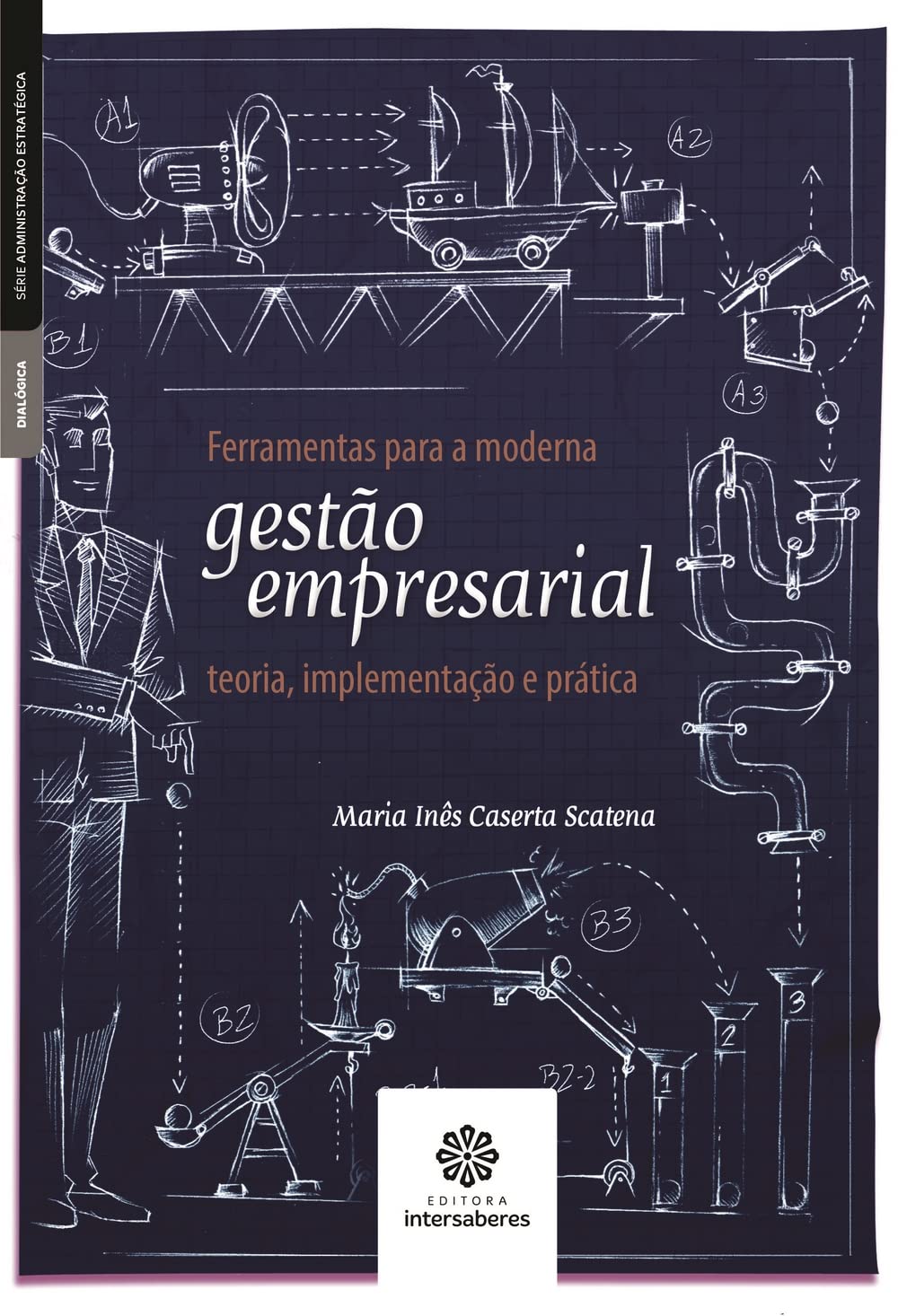 Ferramentas Para a Moderna Gestão Empresarial. Teoria. Implementação e Prática Books