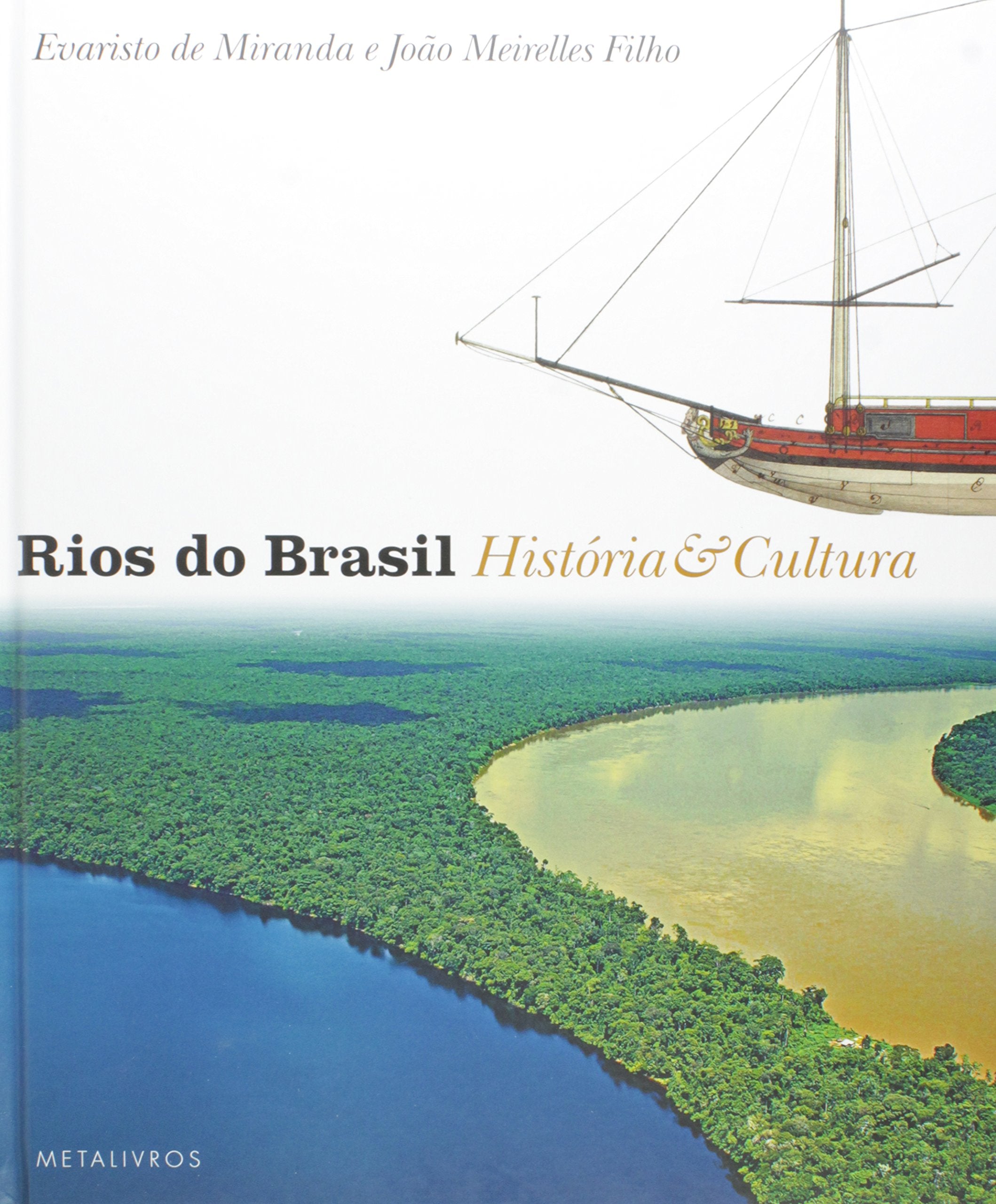 Rios do Brasil. História e Cultura Books