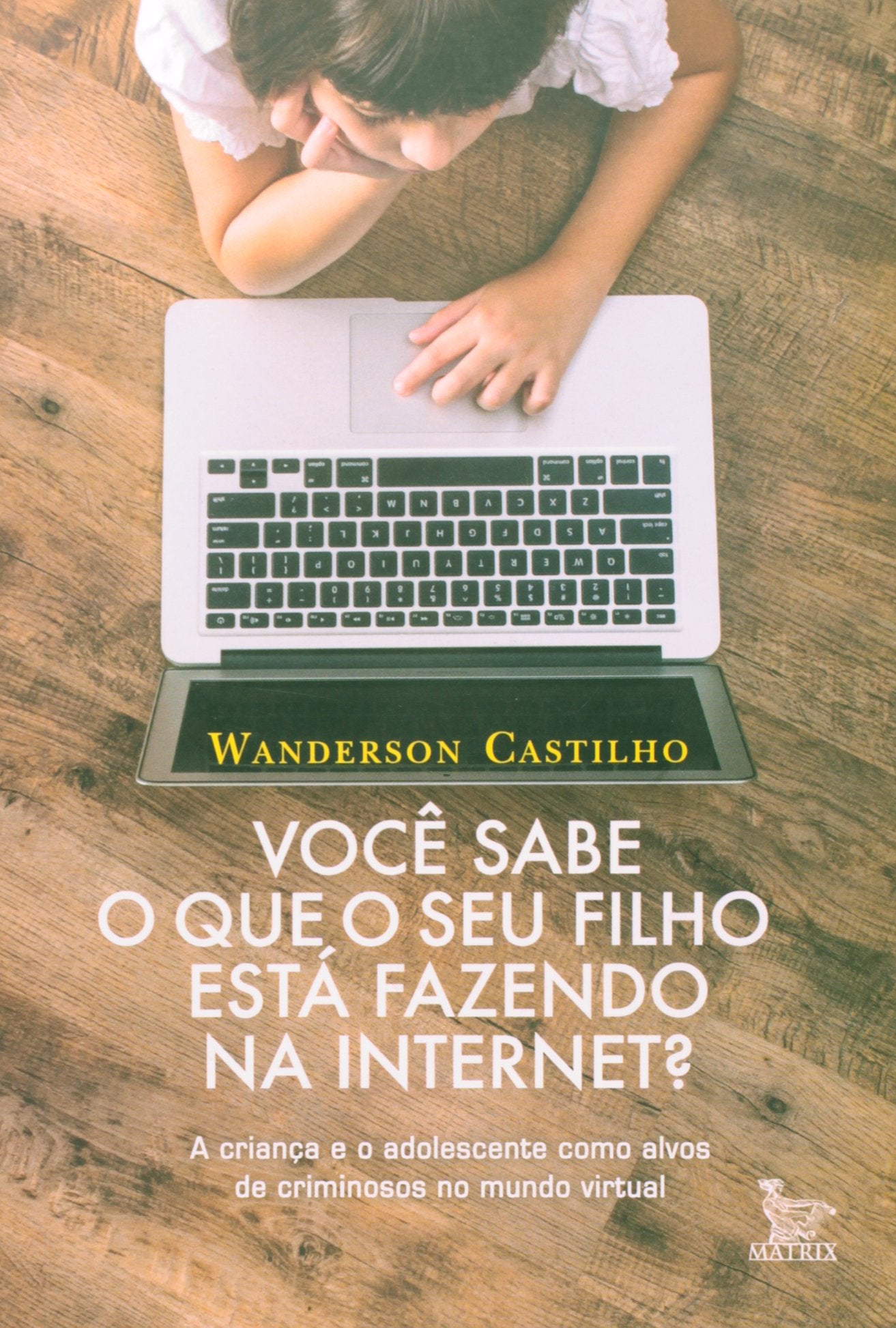 Voce Sabe O Que Seu Filho Esta Fazendo Na Internet? Books