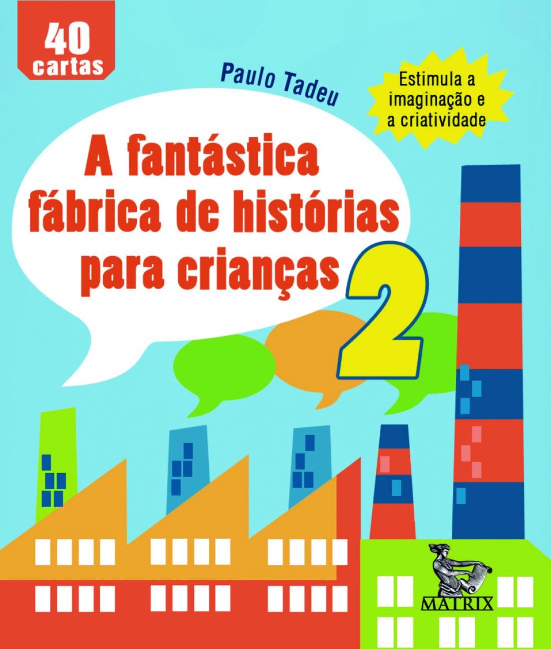 livro a fantastica fabrica de historia para criancas 2 Ed. 2014 Books