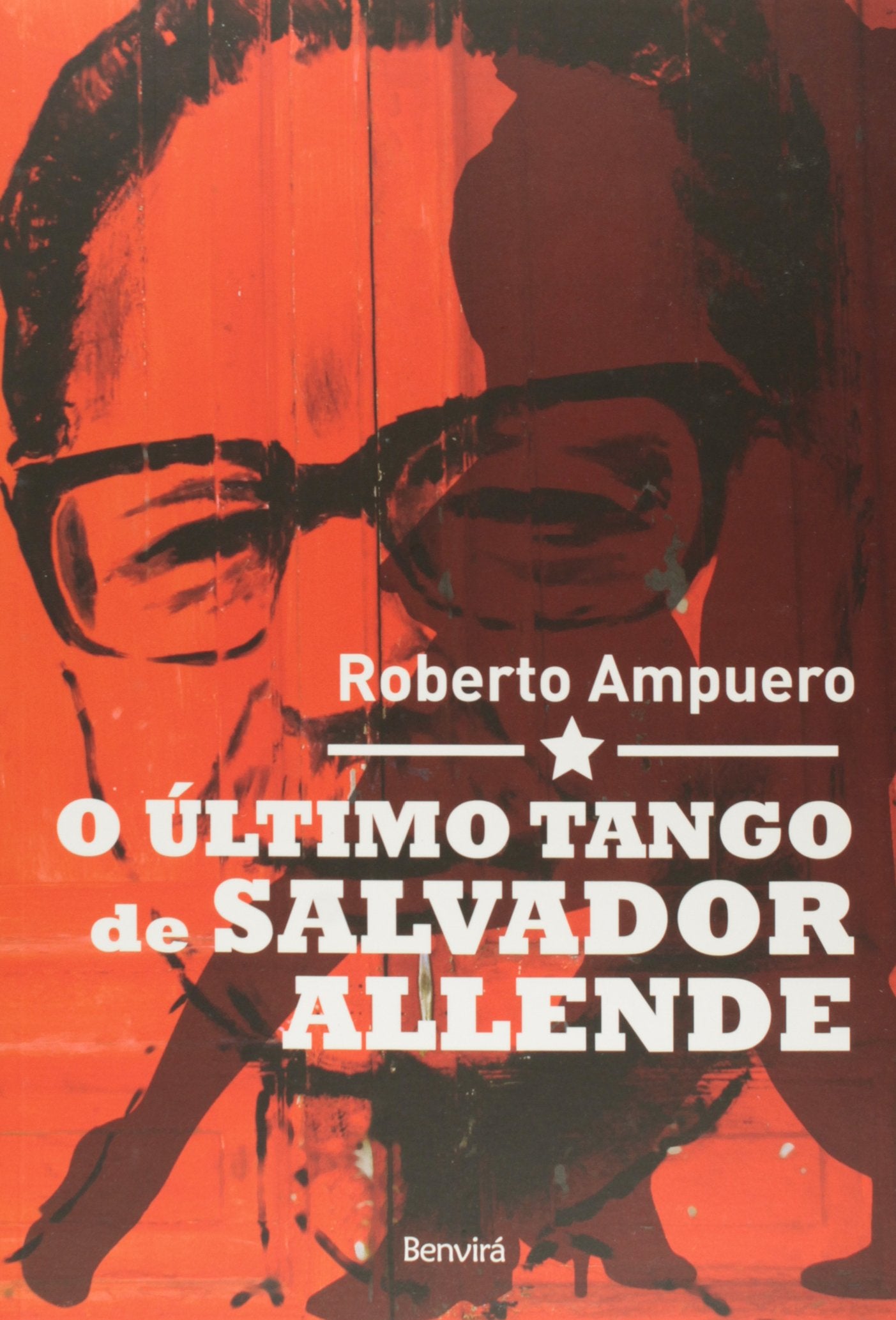 O Último Tango De Salvador Allende (Em Portuguese do Brasil) Books