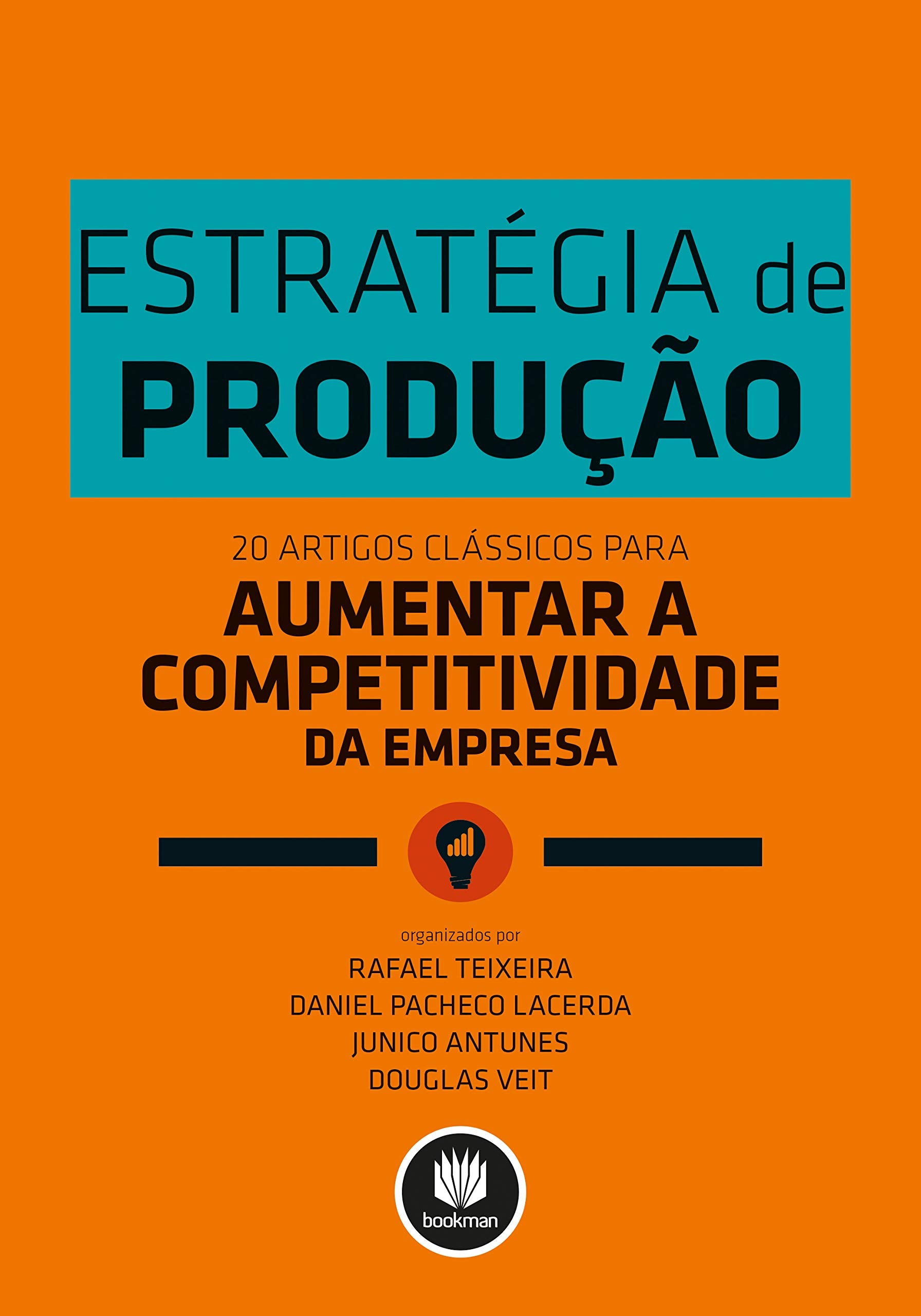 Estrategia De Producao. 20 Artigos Classicos Para Aumentar A Competitividade Da Empresa (Em Portuguese do Brasil) Books