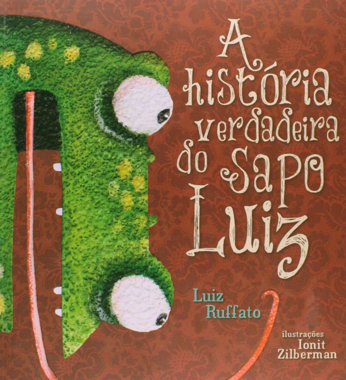 A História Verdadeira do Sapo Luiz (Kinderbuch - brasilianische-portugiesisch) Books
