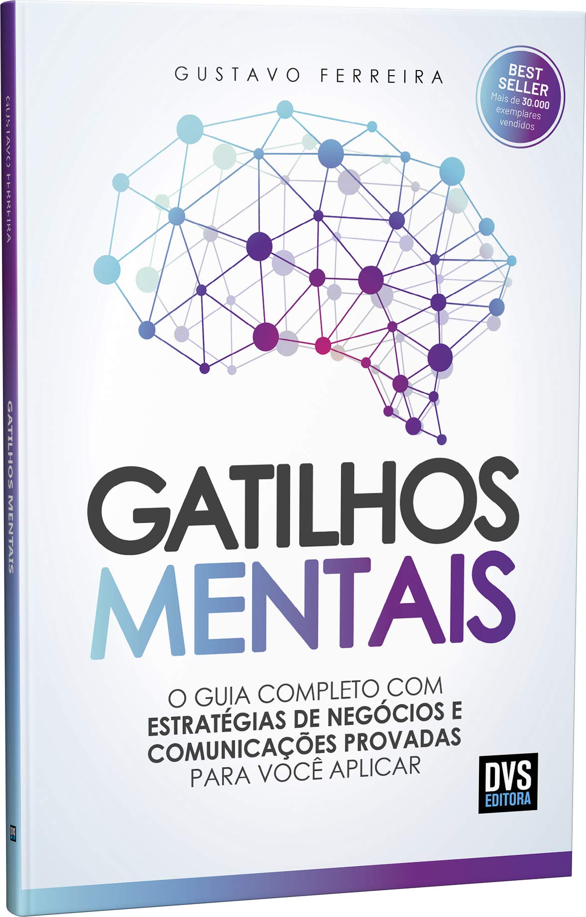 DVS EDITORA Gatilhos Mentais: O Guia Completo com Estratégias de Negócios e Comunicações Provadas para Você Aplicar Books