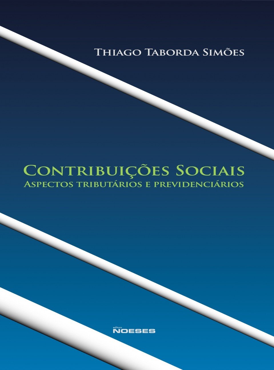 Contribuições Sociais: Aspectos Tributários E Previdenciários Books