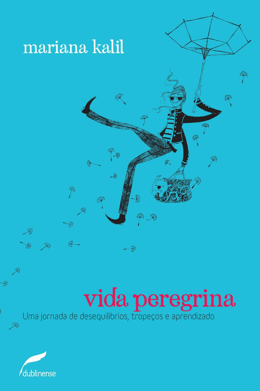 Vida Peregrina. Uma Jornada De Desequilíbrios, Tropeços E Aprendizado (Em Portuguese do Brasil) Books