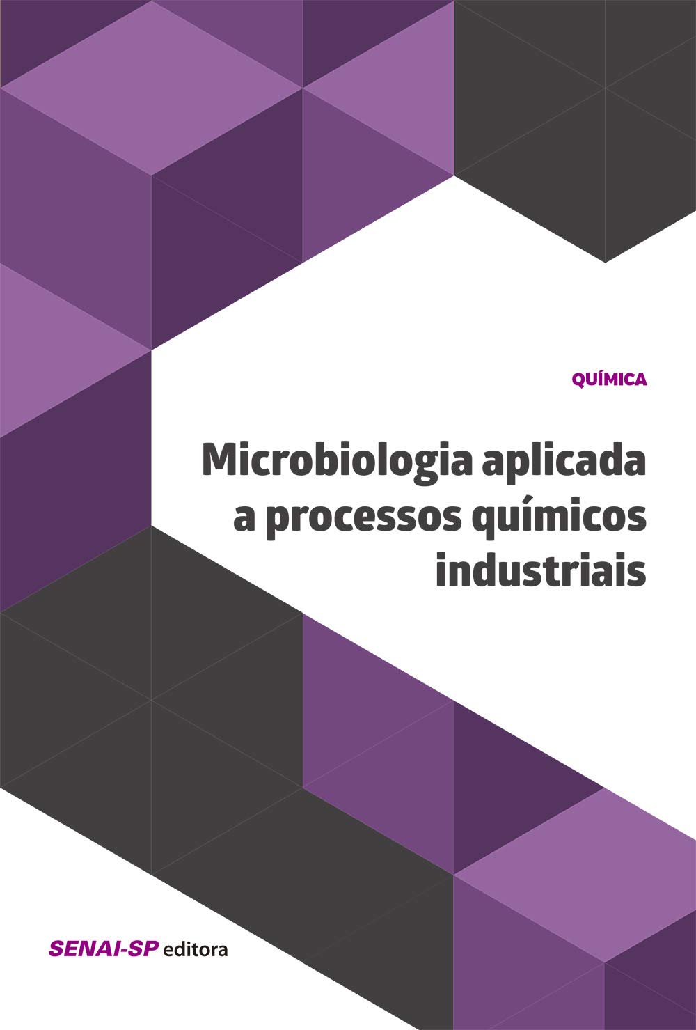 Microbiologia Aplicada a Processos Químicos Industriais - Coleção Química (Em Portuguese do Brasil) Books