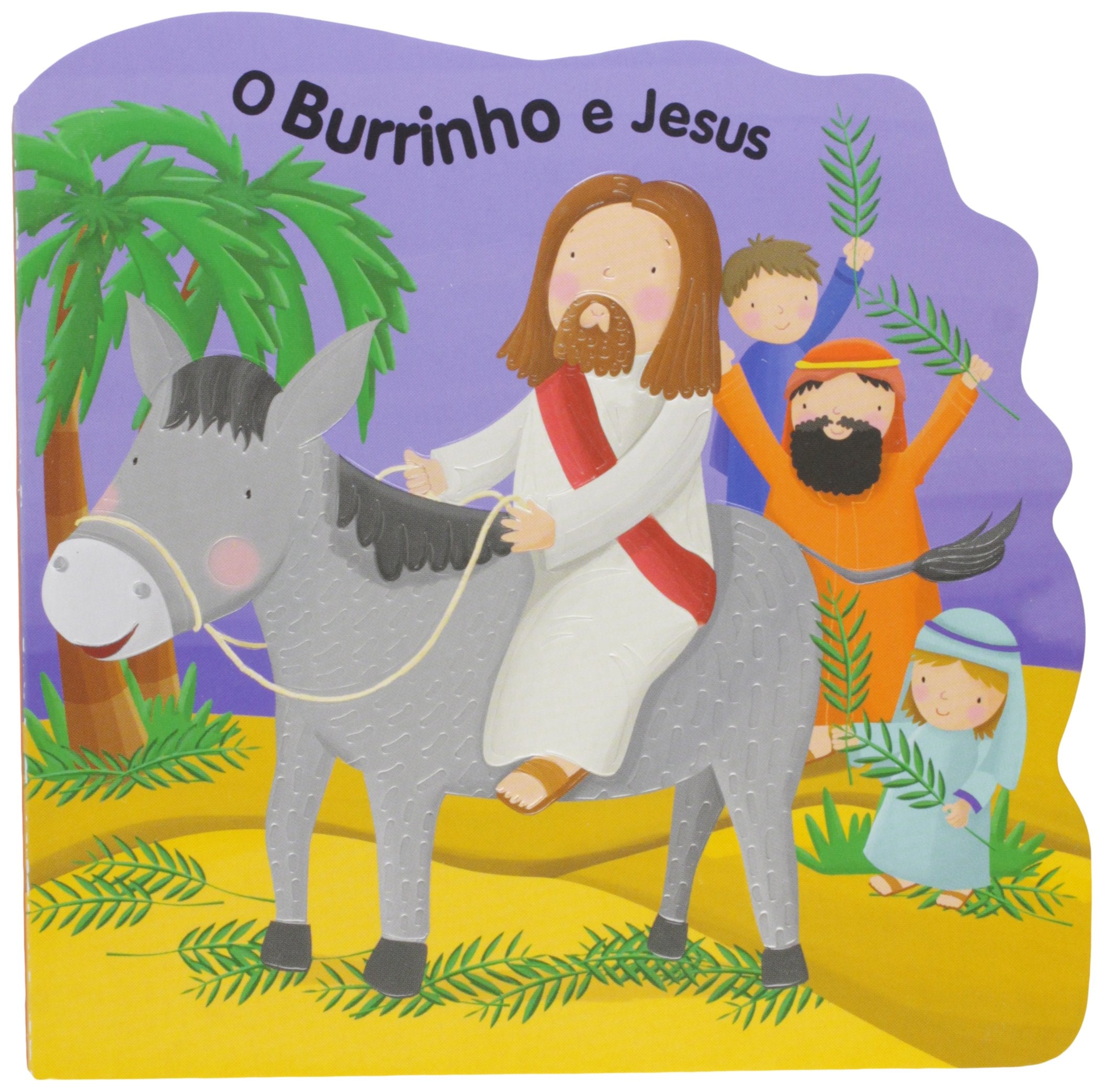 O Burrinho e Jesus - Coleção Toque e Sinta Bíblico (Em Portuguese do Brasil) Books