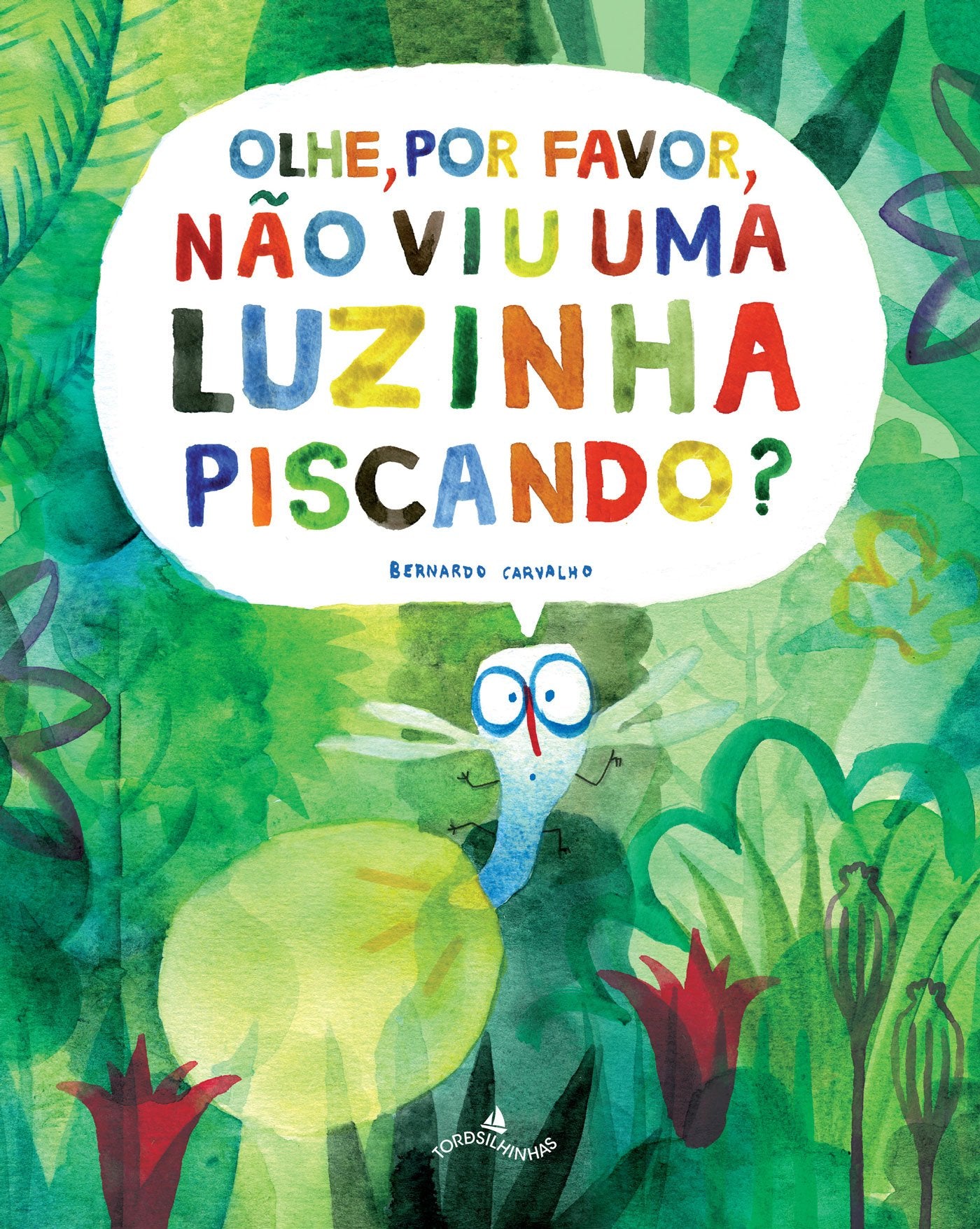 Olhe, por Favor, não Viu Uma Luzinha Piscando? Corra, Coelhinho, Corra! (Em Portuguese do Brasil) Books