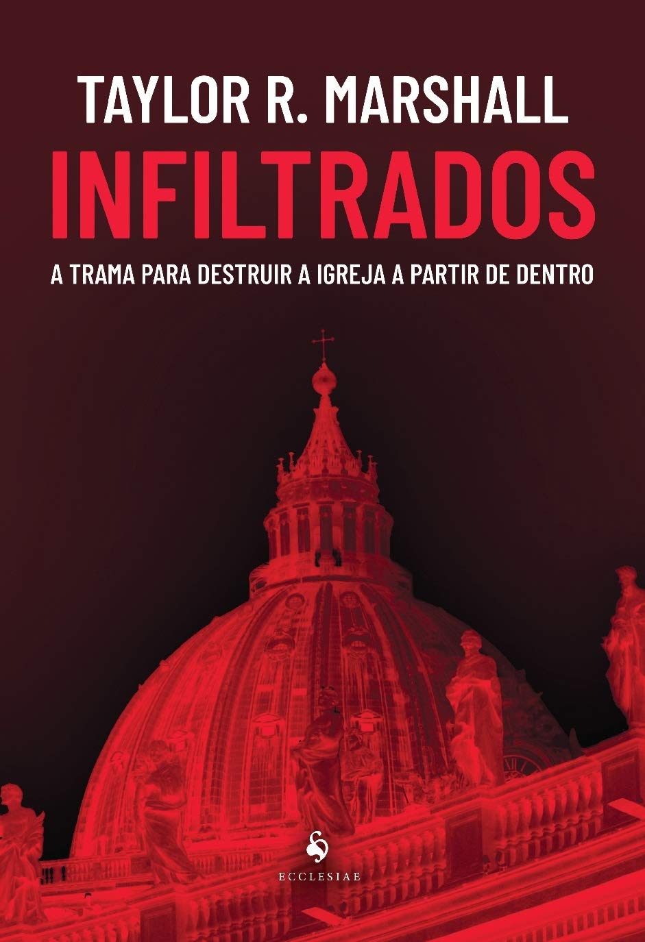 Infiltrados - A Trama Para Destruir A Igreja A Partir De Dentro (Em Portugues do Brasil) book