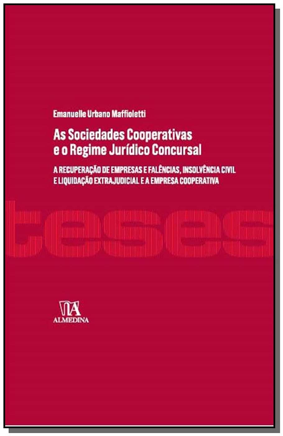 Sociedades Cooperativas E O Regime Juridico Concursal, As (Em Portuguese do Brasil) book