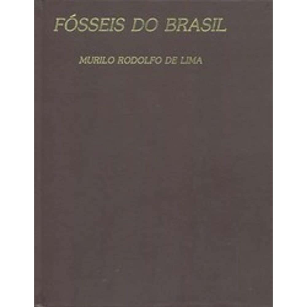 Fosseis Do Brasil (Biblioteca De Ciencias Naturais) (Portuguese Edition) (Em Portuguese do Brasil) Books