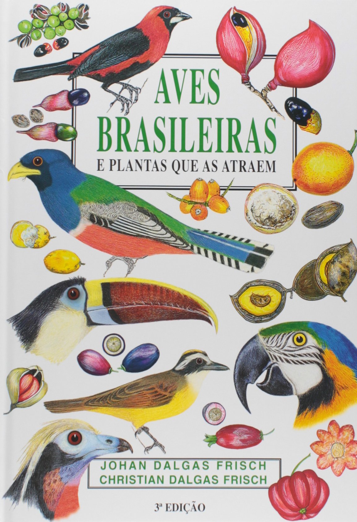 Aves Brasileiras e Plantas que as Atraem - 2 Volumes (+ DVD) Books