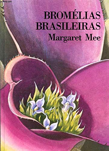 BROMELIAS BRASILEIRAS, Aquarelas de Margaret MEE Books