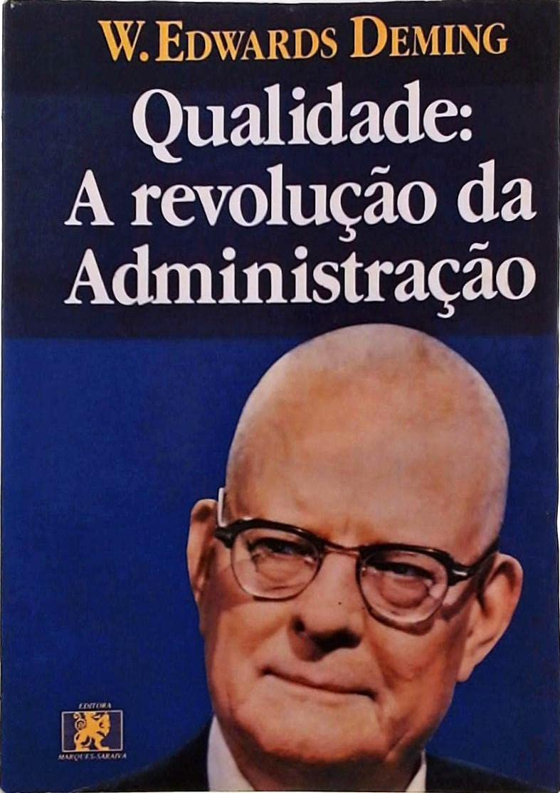 qualidade a revoluco da administraco de w edwards deming pela marques saraiva 1990 Ed. 1990 Books