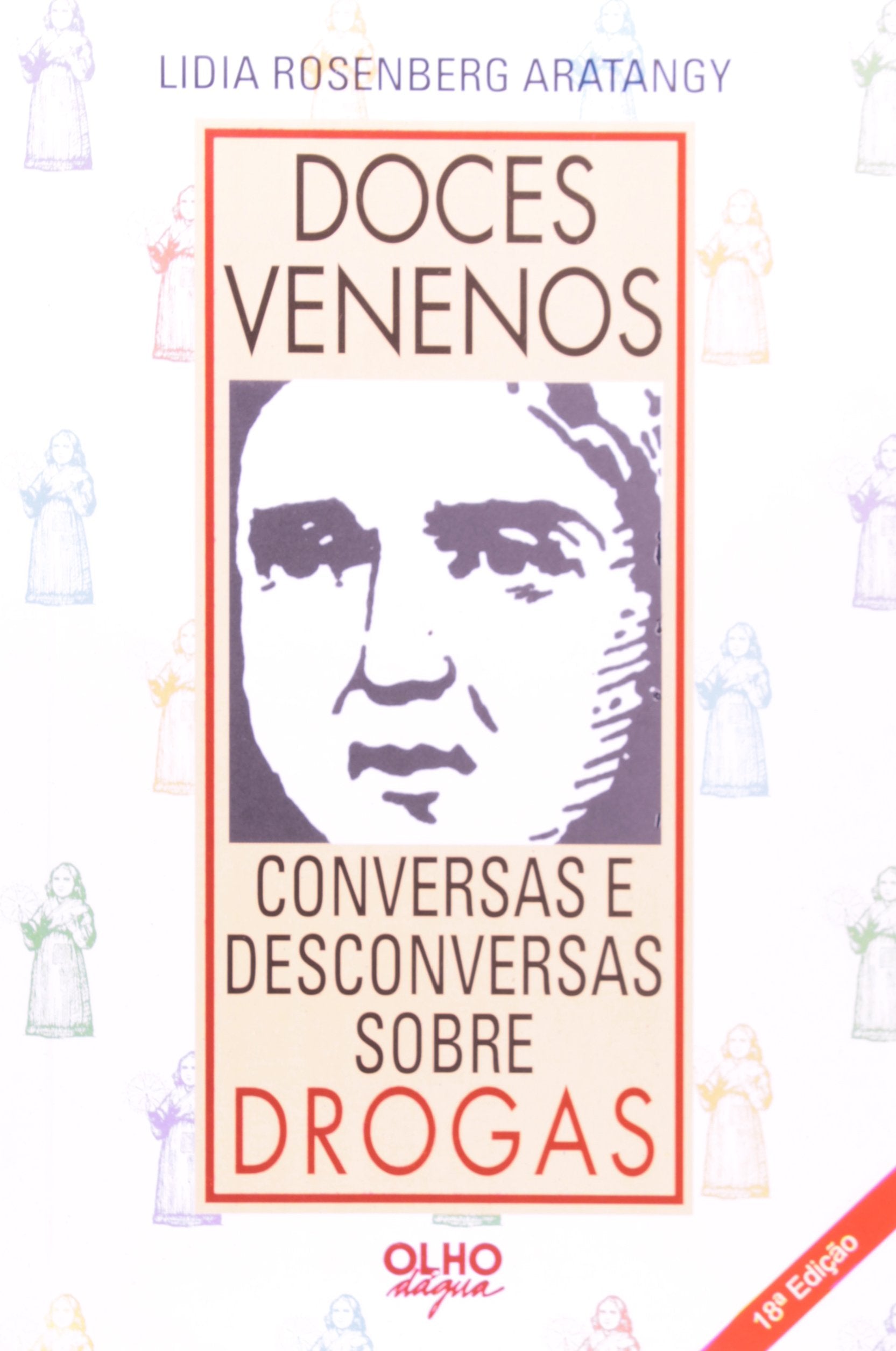 Doces Venenos Conversas E Desc. Sobre Drogas (Em Portuguese do Brasil) book