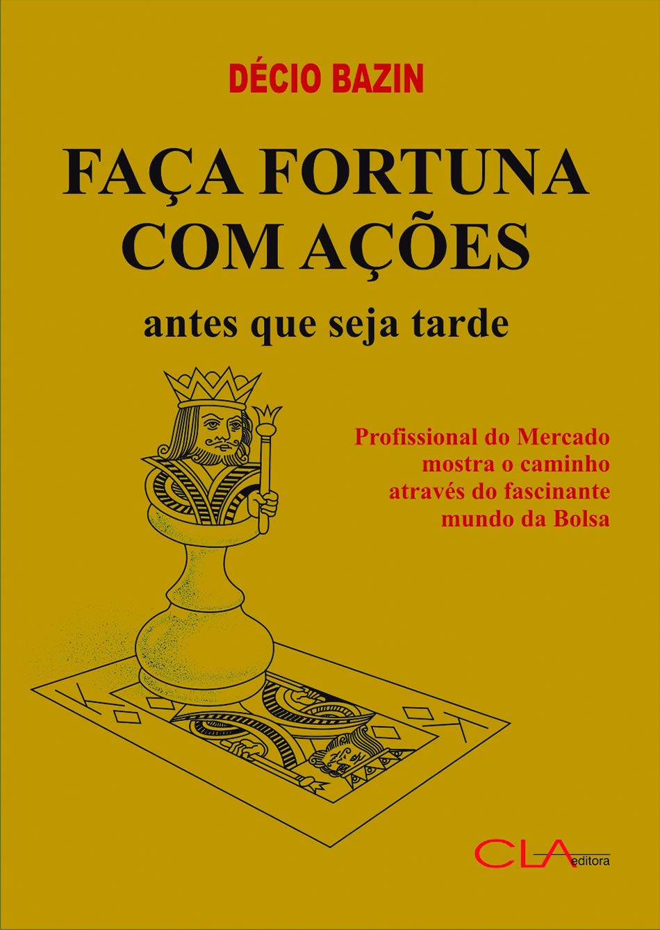 Faça Fortuna com Ações, Antes que seja Tarde book