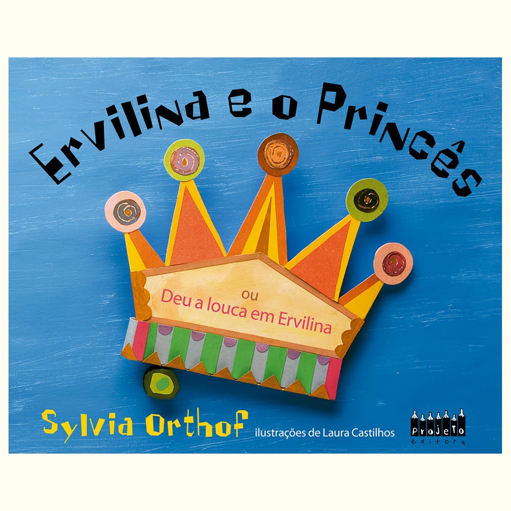 Ervilina E O Princes Ou Deu A Louca Em Ervilina (Em Portuguese do Brasil) Books