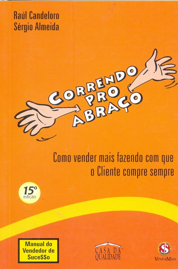Correndo Pro Abraco - Como Vender Mais Fazendo Com Que O Cliente Compr Books