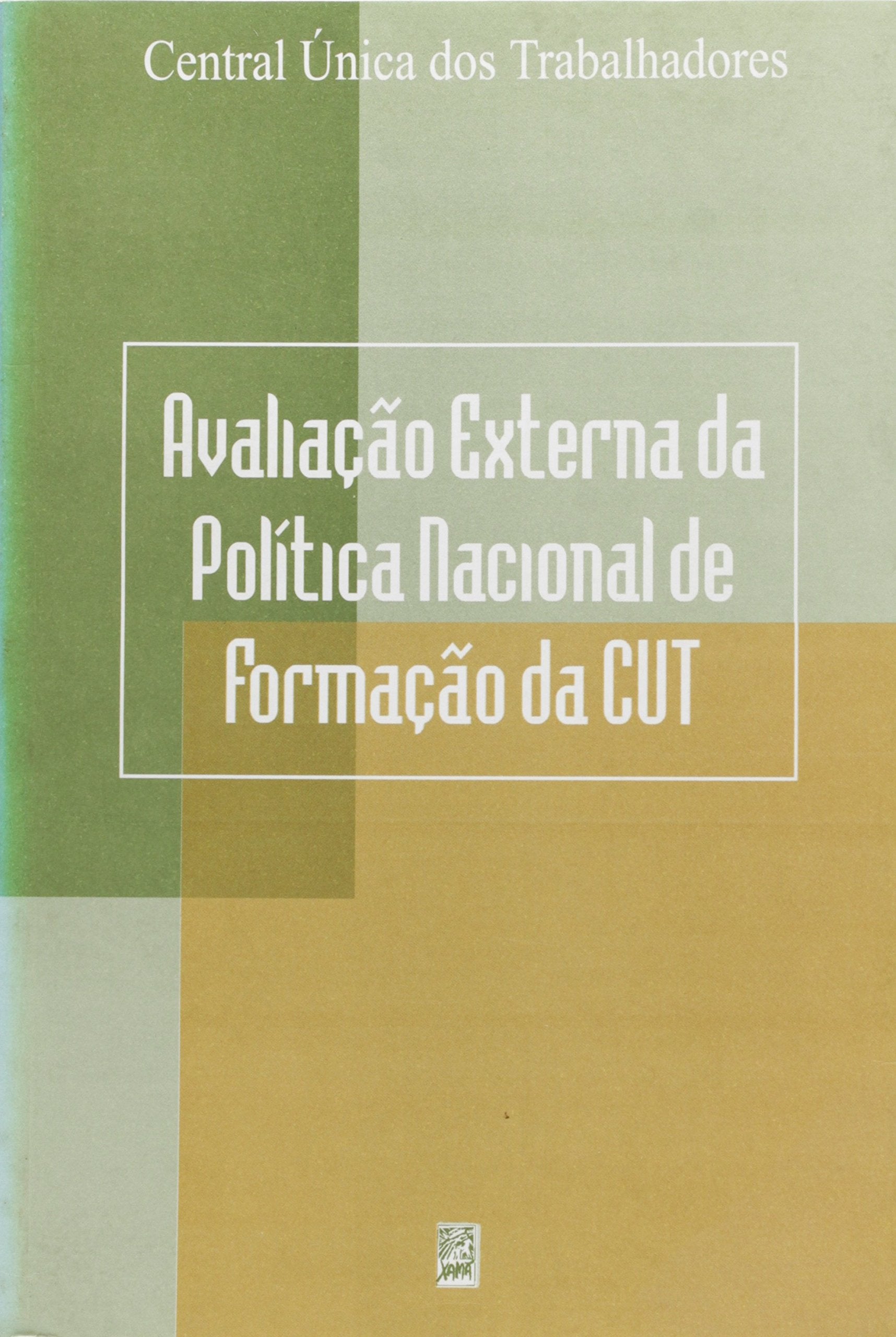 Avaliacao Externa Da Politica De Formacao Da Cut (Em Portuguese do Brasil) book