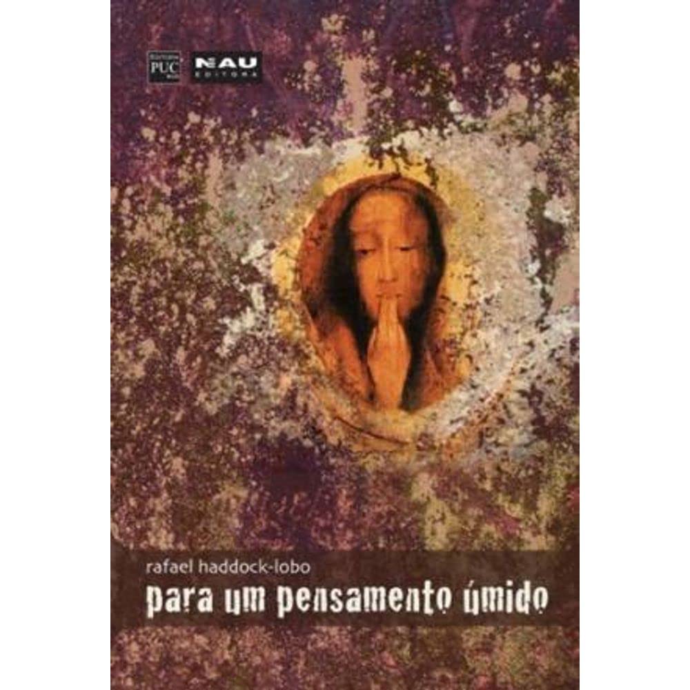 Para Um Pensamento Úmido. A Filosofia A Partir De Jacques Derrida (Em Portuguese do Brasil) book