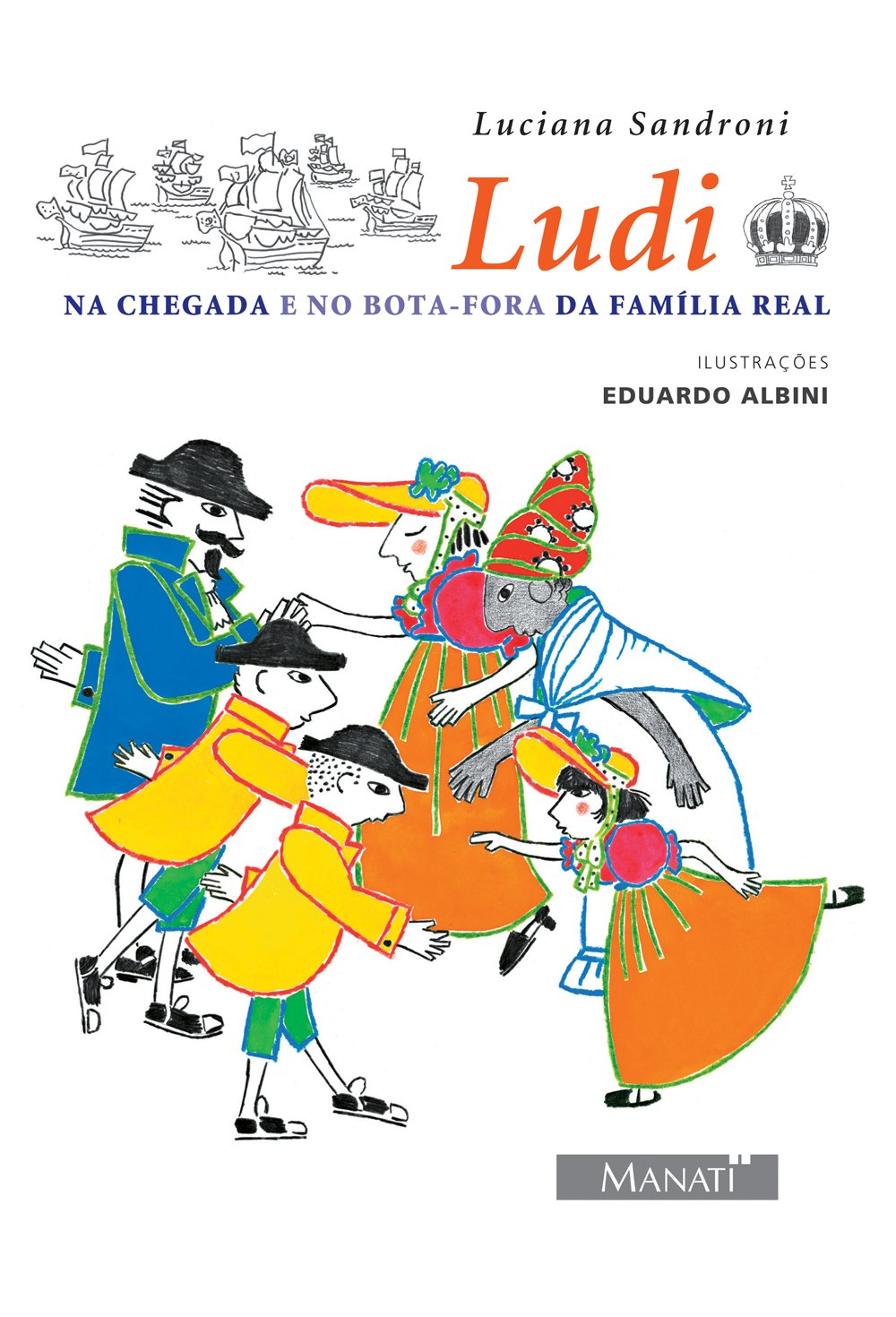 Ludi. Na Chegada e no Bota- Fora da Família Real (Em Portuguese do Brasil) book