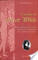 O Melhor de Oscar Wilde. Posso Resistir a Tudo, Menos às Tentações e Outras 1000 Frases Inesquecíveis (Em Portuguese do Brasil) Books