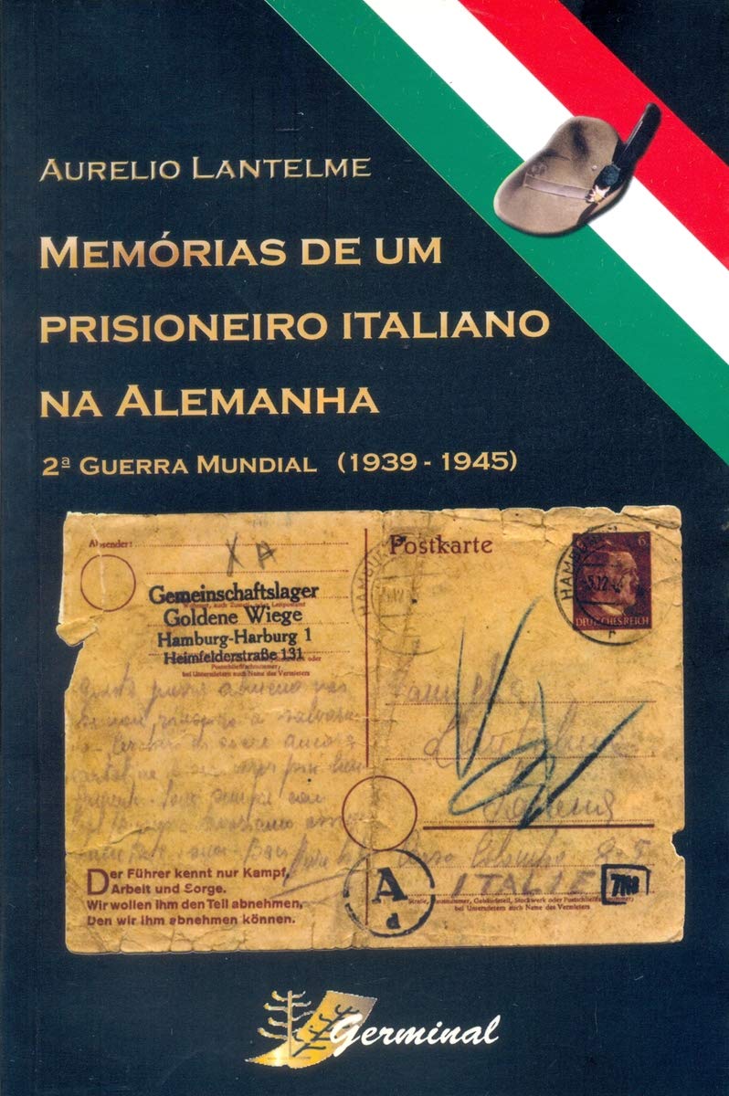 Memórias de um Prisioneiro Italiano na Alemanha. 2ª Guerra Mundial (1939-1945) book