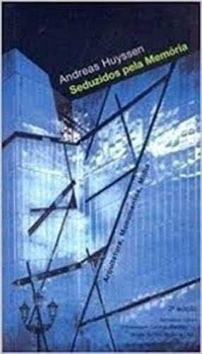 Seduzidos Pela Memória – Arquitetura, Monumentos, Mídia book