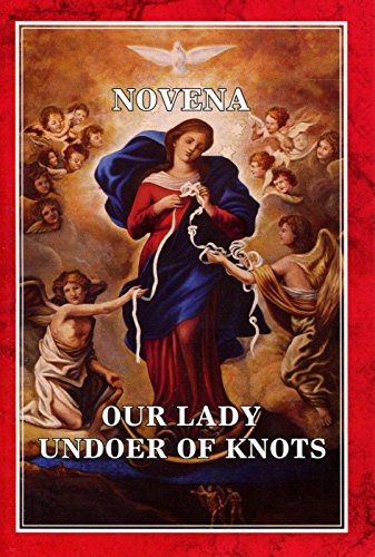 Our Lady Undoer Of Knots Novena Prayer Booklet Books