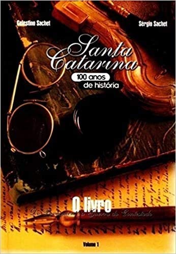 livro santa catarina 100 anos de h celestino sachet e Ed. 1997 Books